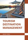 Tourism Destination Management - Wendy Perez - 9781639895281