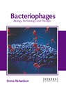 Bacteriophages: Biology, Technology and Therapy - Emma Richardson - 9781639897766