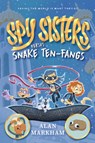 Spy Sisters Versus Snake Ten-Fangs: Volume 1 - Alan Markham - 9781639935345