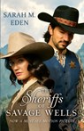 The Sheriffs of Savage Wells - Sarah M. Eden - 9781639936076