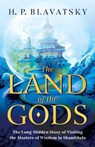 The Land of the Gods - H P Blavatsky - 9781639940240
