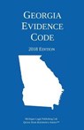 Georgia Evidence Code; 2018 Edition - Michigan Legal Publishing Ltd - 9781640020443