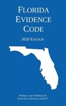 Florida Evidence Code; 2020 Edition - Michigan Legal Publishing Ltd - 9781640020818
