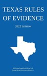 Texas Rules of Evidence; 2022 Edition - Michigan Legal Publishing Ltd - 9781640021174