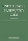 United States Bankruptcy Code; 2025 Edition - Michigan Legal Publishing Ltd. - 9781640021600