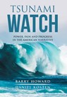 Tsunami Watch - Barry Howard ; Daniel Kosten - 9781640034518