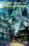 Twice Upon an Apocalypse - Armand Rosamilia ; William Meikle ; Bracken MacLeod - 9781640074750