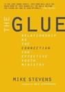 The Glue - STEVENS,  Mike B - 9781640082151