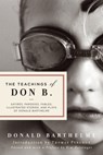 TEACHINGS OF DON B - Donald Barthelme - 9781640090262