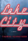 Lake City - Thomas Kohnstamm - 9781640091436