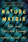 Nature Matrix - Robert Michael Pyle - 9781640092778