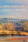 Sky Time in Gray's River - Robert Michael Pyle - 9781640092792