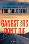 Gangsters Don't Die - Tod Goldberg - 9781640093041