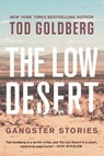 The Low Desert - Tod Goldberg - 9781640093379