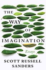 The Way of Imagination - Scott Russell Sanders - 9781640093669