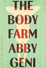 The Body Farm - Abby Geni - 9781640096271