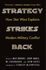 Strategy Strikes Back: How Star Wars Explains Modern Military Conflict - Max Brooks - 9781640123601