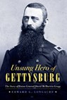 Unsung Hero of Gettysburg - Edward G. Longacre - 9781640124295