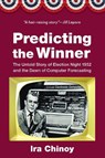 Predicting the Winner - Ira Chinoy - 9781640125964