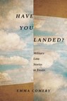 Have You Landed? - Emma Comery - 9781640126558