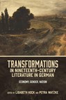 Transformations in Nineteenth-Century Literature in German - Professor Petra Watzke ; Dr Lisabeth Hock - 9781640143579