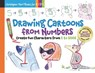 Drawing Cartoons From Numbers - Christopher Hart - 9781640210127