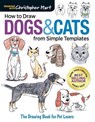 How to Draw Dogs & Cats from Simple Templates - Christopher Hart - 9781640210318