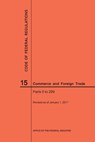 Code of Federal Regulations Title 15, Commerce and Foreign Trade, Parts 0-299, 2017 - Nara - 9781640240469