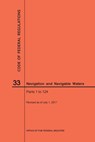 Code of Federal Regulations Title 33, Navigation and Navigable Waters, Parts 1-124, 2017 - Nara - 9781640241312
