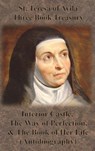 St. Teresa of Avila Three Book Treasury - Interior Castle, The Way of Perfection, and The Book of Her Life (Autobiography) - St Teresa of Avila - 9781640322110