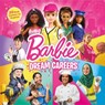Barbie: Dream Careers: 20 Real Jobs to Explore - Molly Kempf Hodgin - 9781640365551