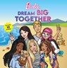 Barbie: Dream Big Together (Storybook Collection) - Mattel - 9781640366091