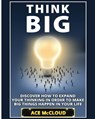 Think Big - Ace McCloud - 9781640480797
