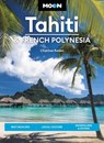 Moon Tahiti & French Polynesia (First Edition) - Chantae Reden ; David Stanley - 9781640496293