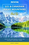 Moon U.S. & Canadian Rocky Mountains Road Trip - Becky Lomax - 9781640498068
