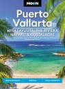 Moon Puerto Vallarta: With Sayulita, the Riviera Nayarit & Costalegre - Madeline Milne - 9781640499522