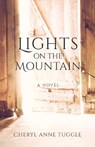Lights on the Mountain - TUGGLE,  Cheryl Anne - 9781640601666