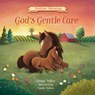 God's Gentle Care: (Part of the Bedtime Blessings Series)-- Barnyard Animals and Rhyming Verse, Perfect for Grandchild, New Baby and Toddler Gifts - Glenys Nellist - 9781640609433