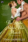 The Duke Meets His Match - Tina Gabrielle - 9781640631182