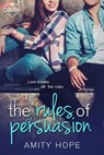 The Rules of Persuasion - Amity Hope - 9781640631571