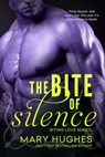 The Bite of Silence - Mary Hughes - 9781640632257