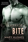 Assassin's Bite - Mary Hughes - 9781640632301
