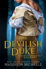 The Devilish Duke - Maddison Michaels - 9781640633438
