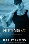 Hitting It - Kathy Lyons - 9781640634886