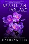 Brazilian Fantasy - Cathryn Fox - 9781640634909
