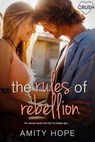 The Rules of Rebellion - Amity Hope - 9781640635142
