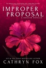 Improper Proposal - Cathryn Fox - 9781640635722