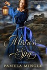 Mistress Spy - Pamela Mingle - 9781640636217