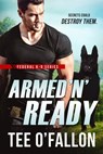 Armed 'N' Ready - Tee O'Fallon - 9781640637207