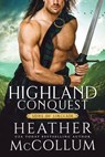 Highland Conquest - MCCOLLUM,  Heather - 9781640637474